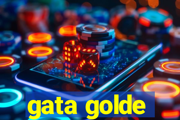 gata golde